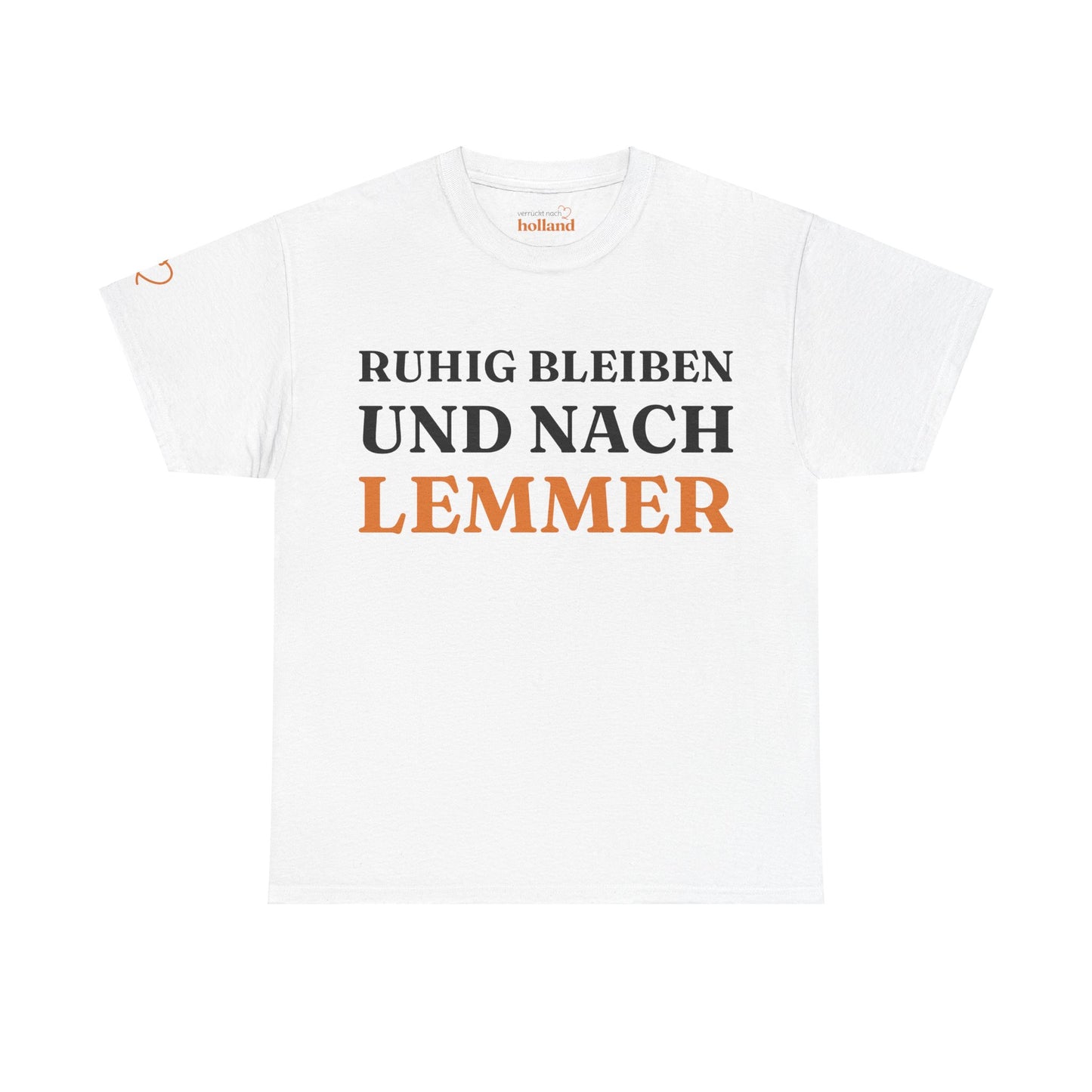 ''Ruhig bleiben und nach - Lemmer'' T-Shirt