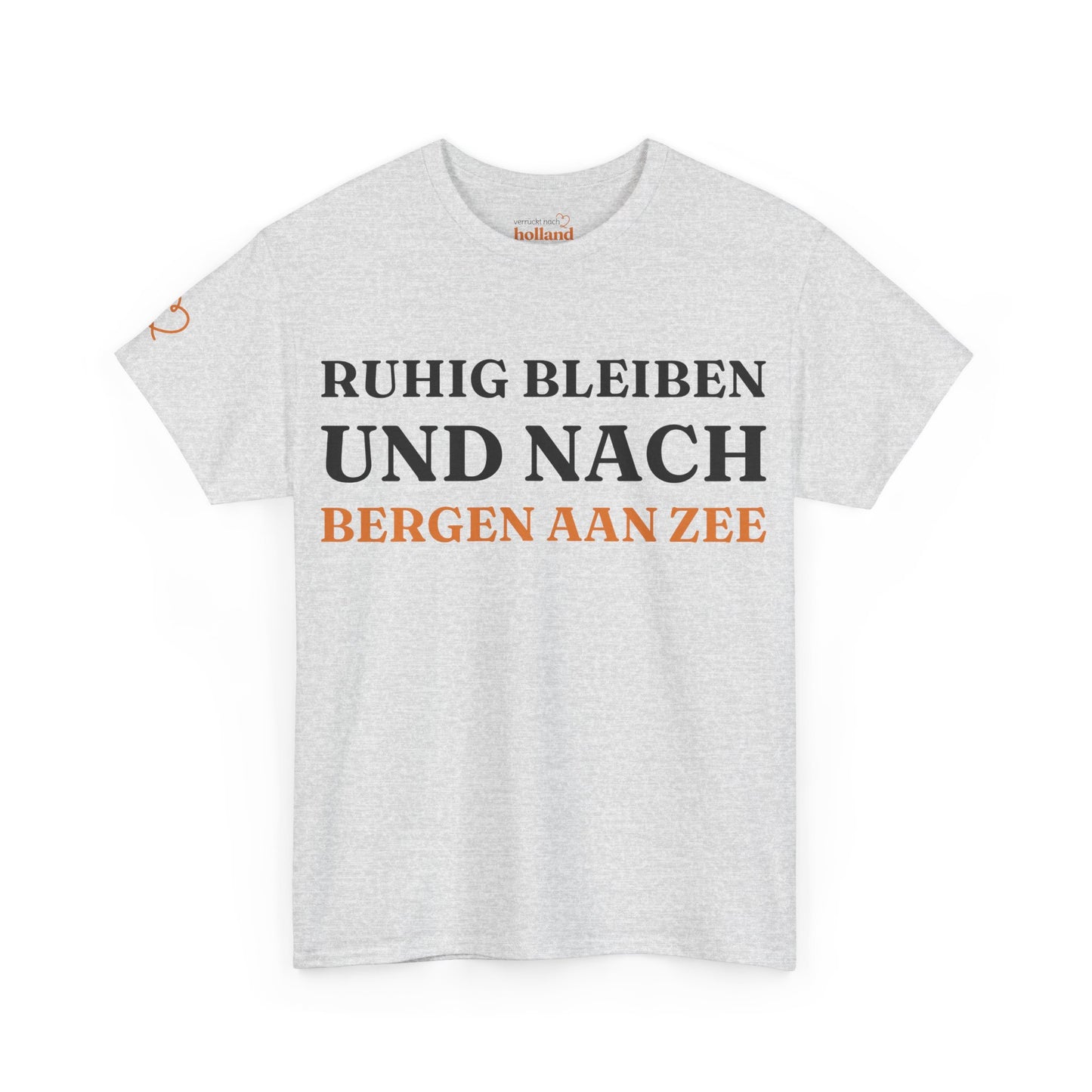 ''Ruhig bleiben und nach - Bergen aan Zee'' T-Shirt