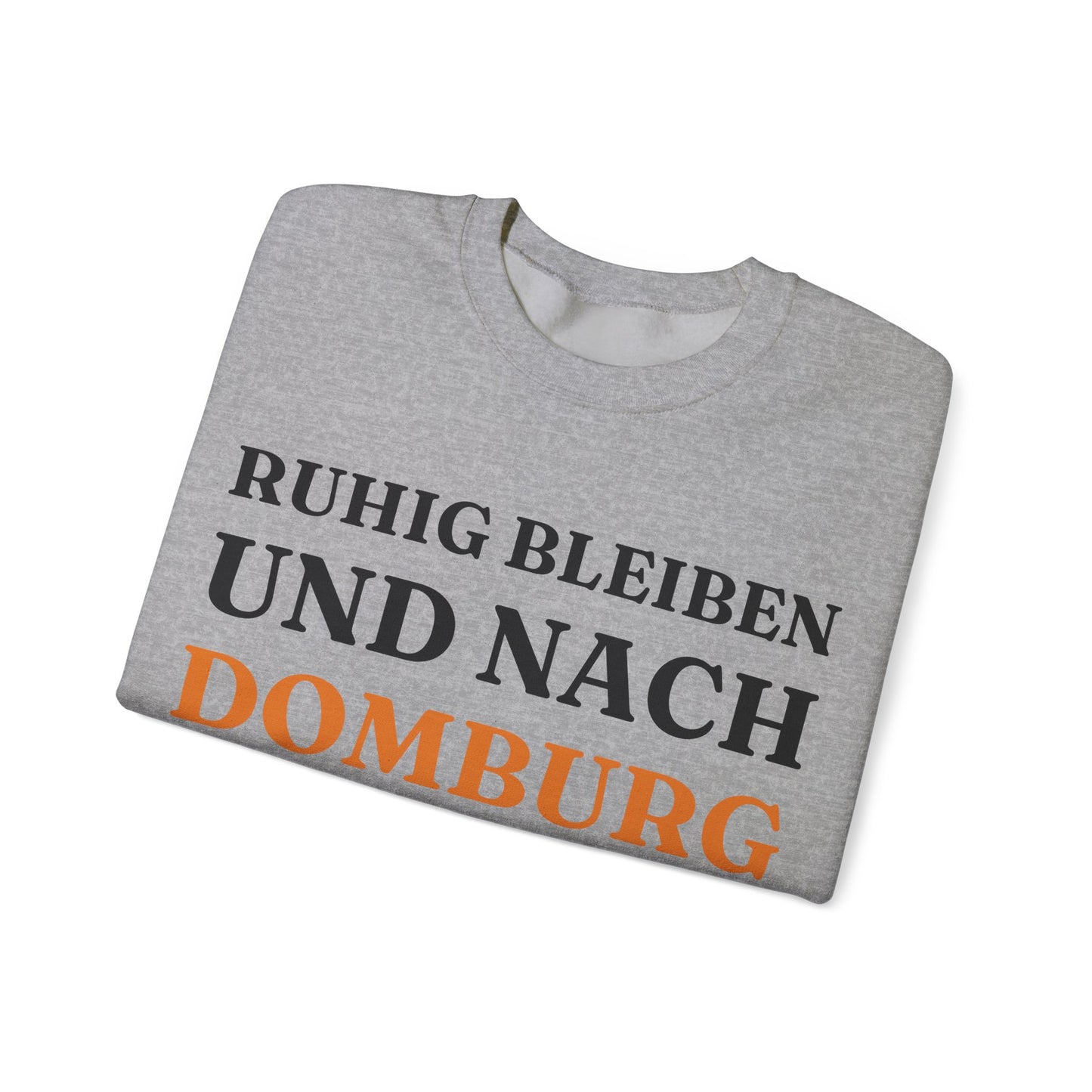 "Ruhig bleiben und nach - Domburg“ Sweatshirt