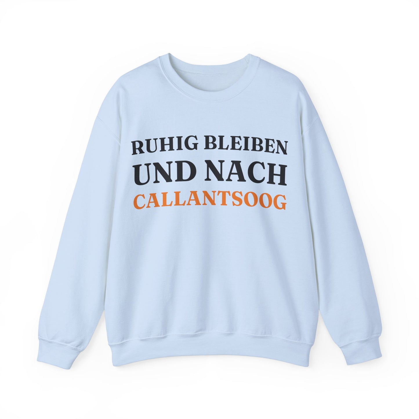 "Ruhig bleiben und nach - Callantsoog“ Sweatshirt