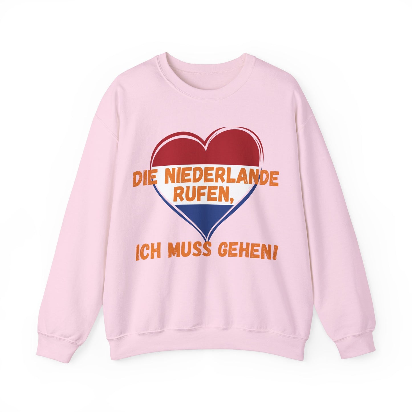 "Die Niederlande rufen, ich muss gehen!“ Sweatshirt