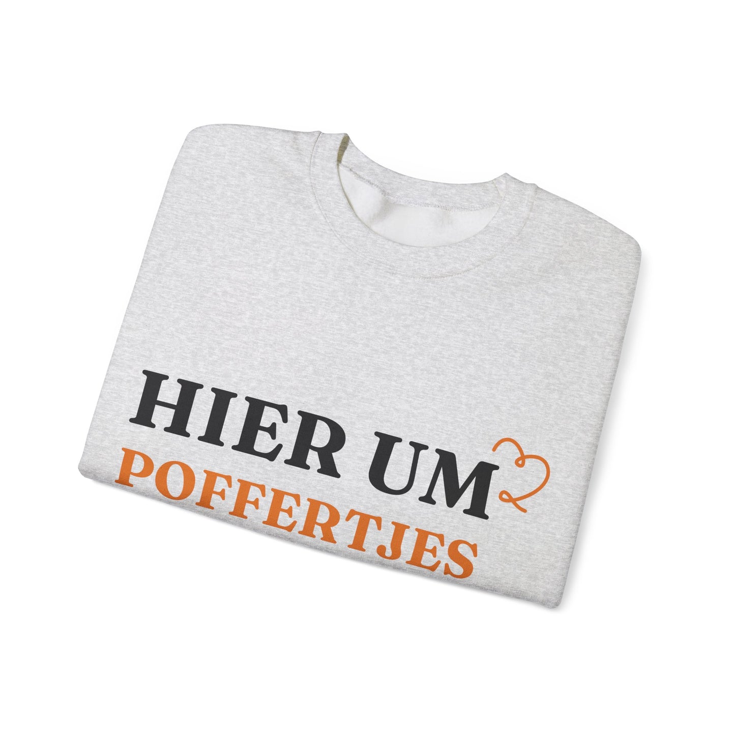 ''Hier, um Poffertjes zu essen!“ Sweatshirt