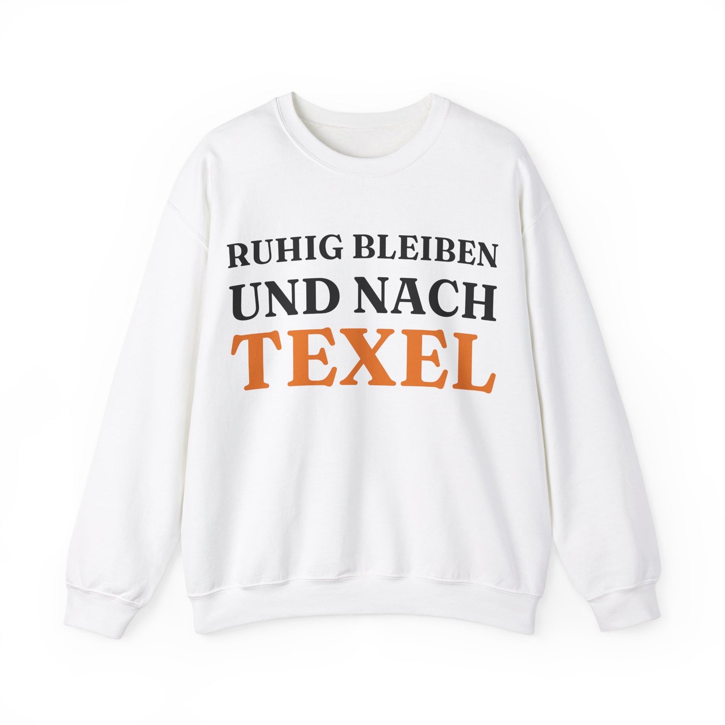 "Ruhig bleiben und nach - Texel“ Sweatshirt