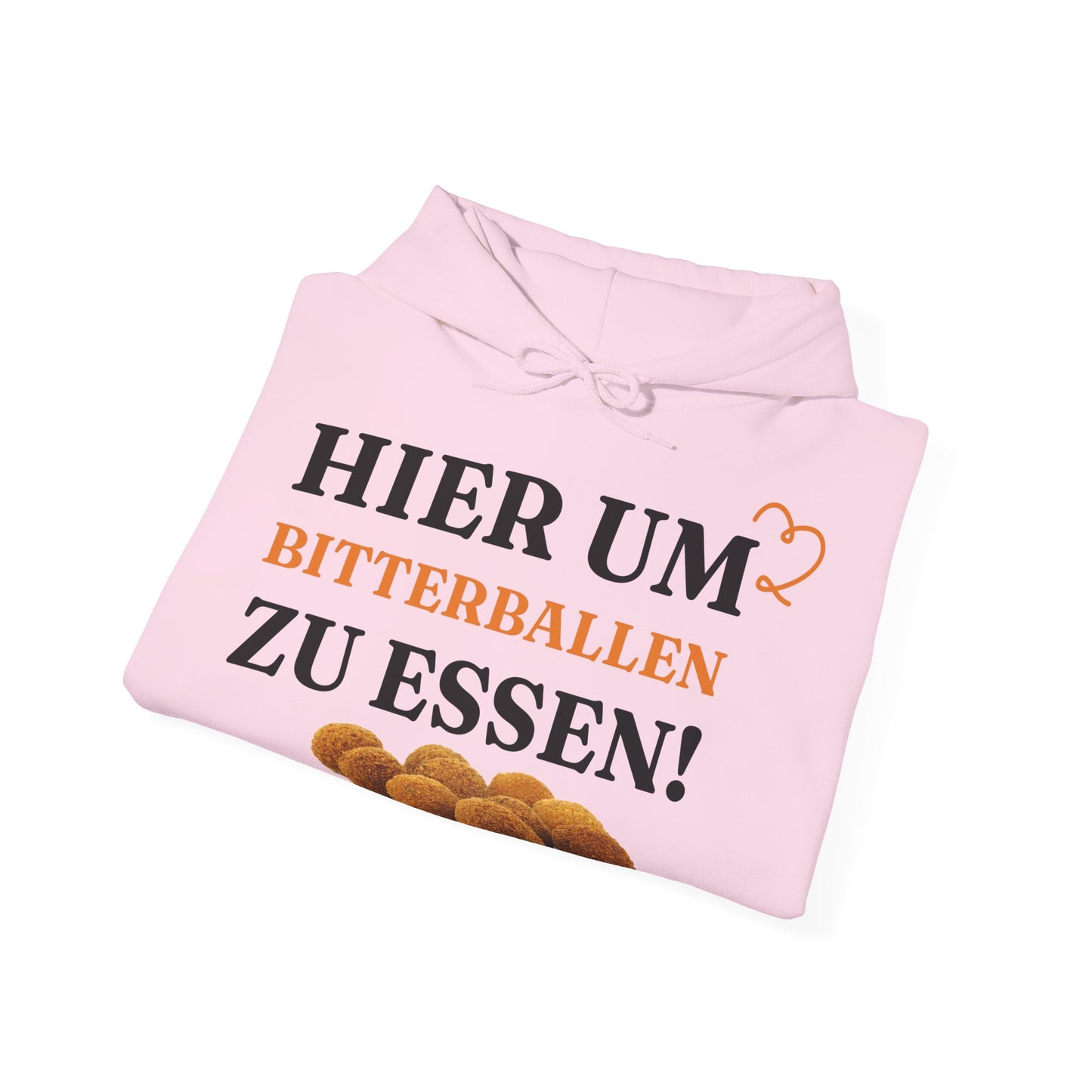 "Hier, um Bitterballen zu essen!“'' Hoodie