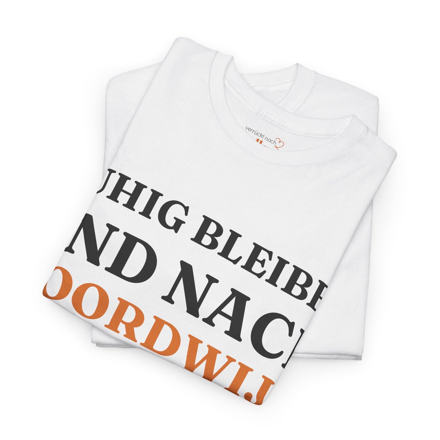 ''Ruhig bleiben und nach - Noordwijk'' T-Shirt