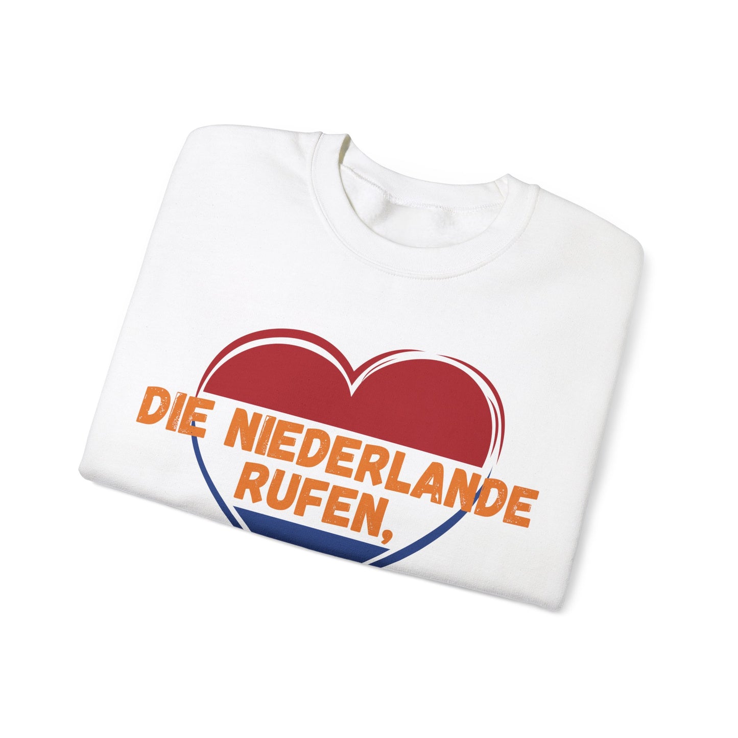 "Die Niederlande rufen, ich muss gehen!“ Sweatshirt