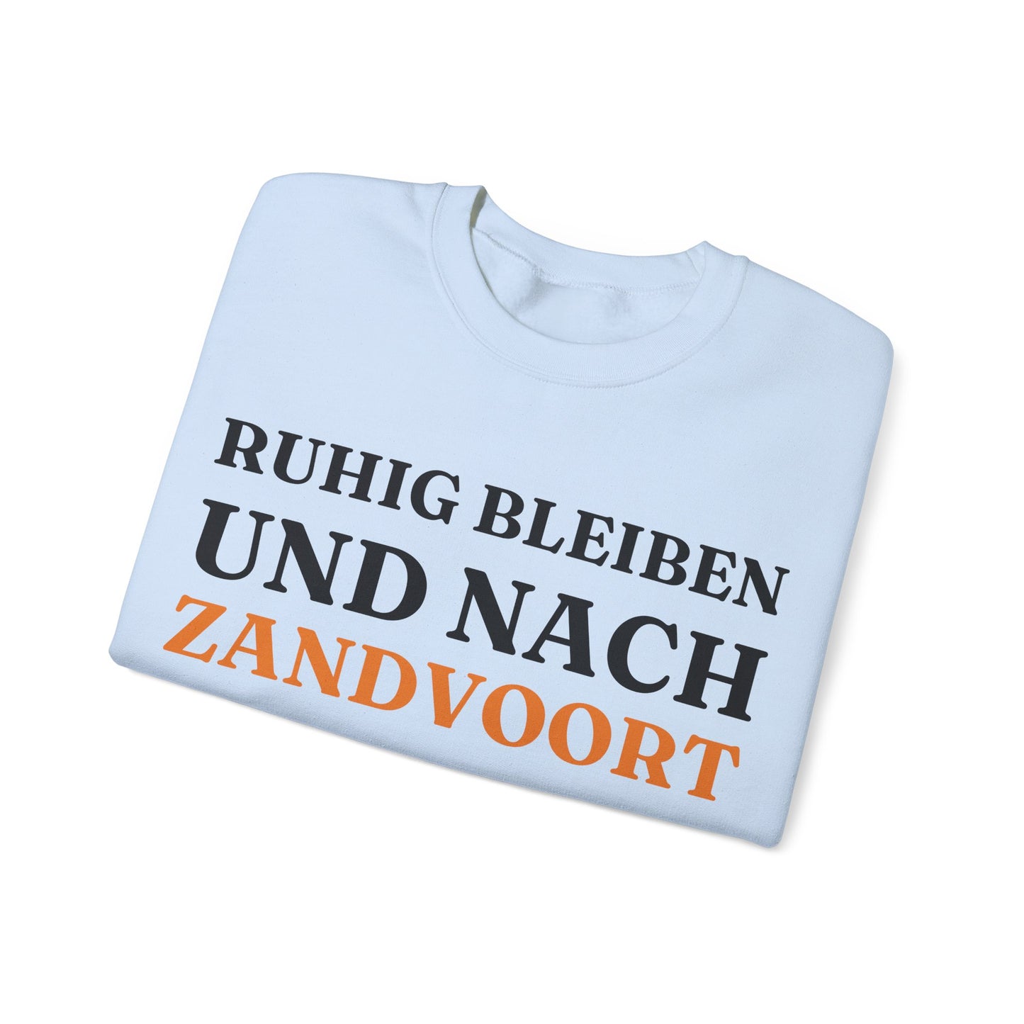 "Ruhig bleiben und nach - Zandvoort“ Sweatshirt