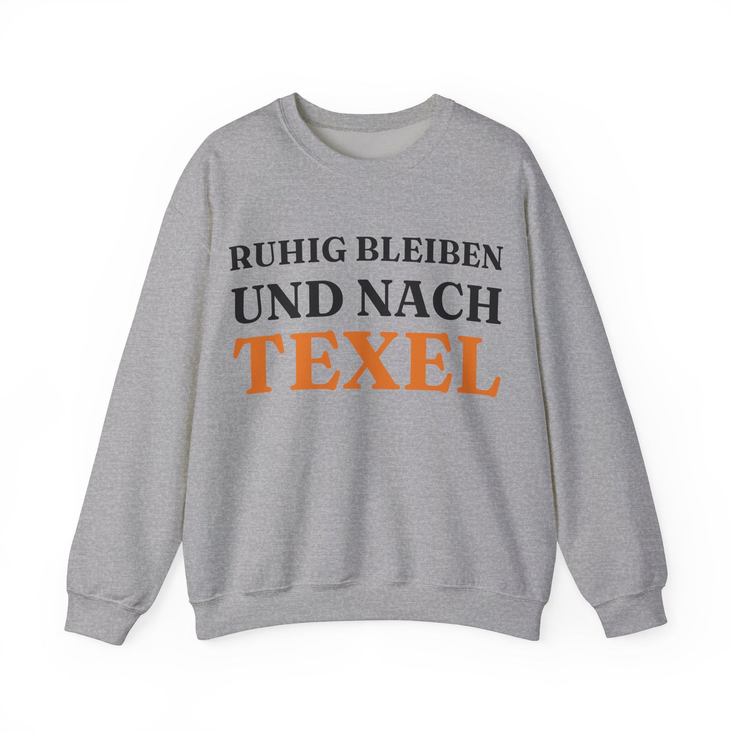 "Ruhig bleiben und nach - Texel“ Sweatshirt