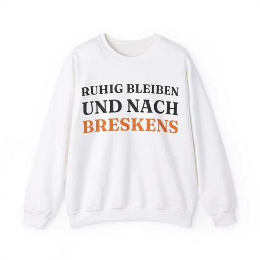 "Ruhig bleiben und nach - Breskens“ Sweatshirt