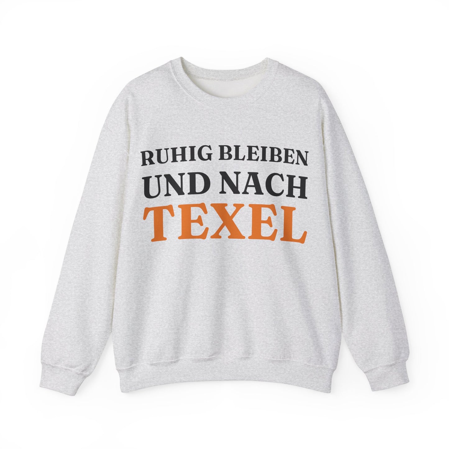 "Ruhig bleiben und nach - Texel“ Sweatshirt