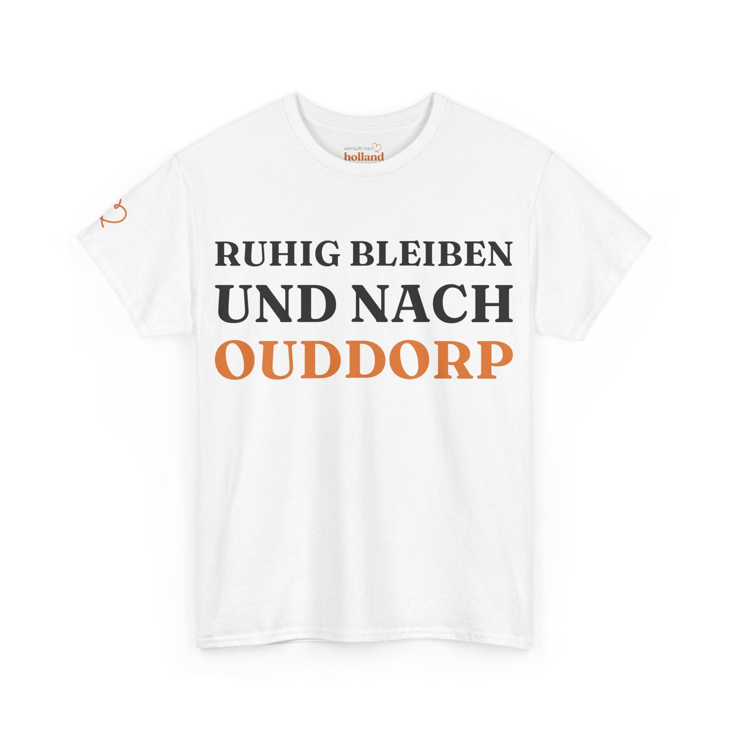 ''Ruhig bleiben und nach - Ouddorp'' T-Shirt