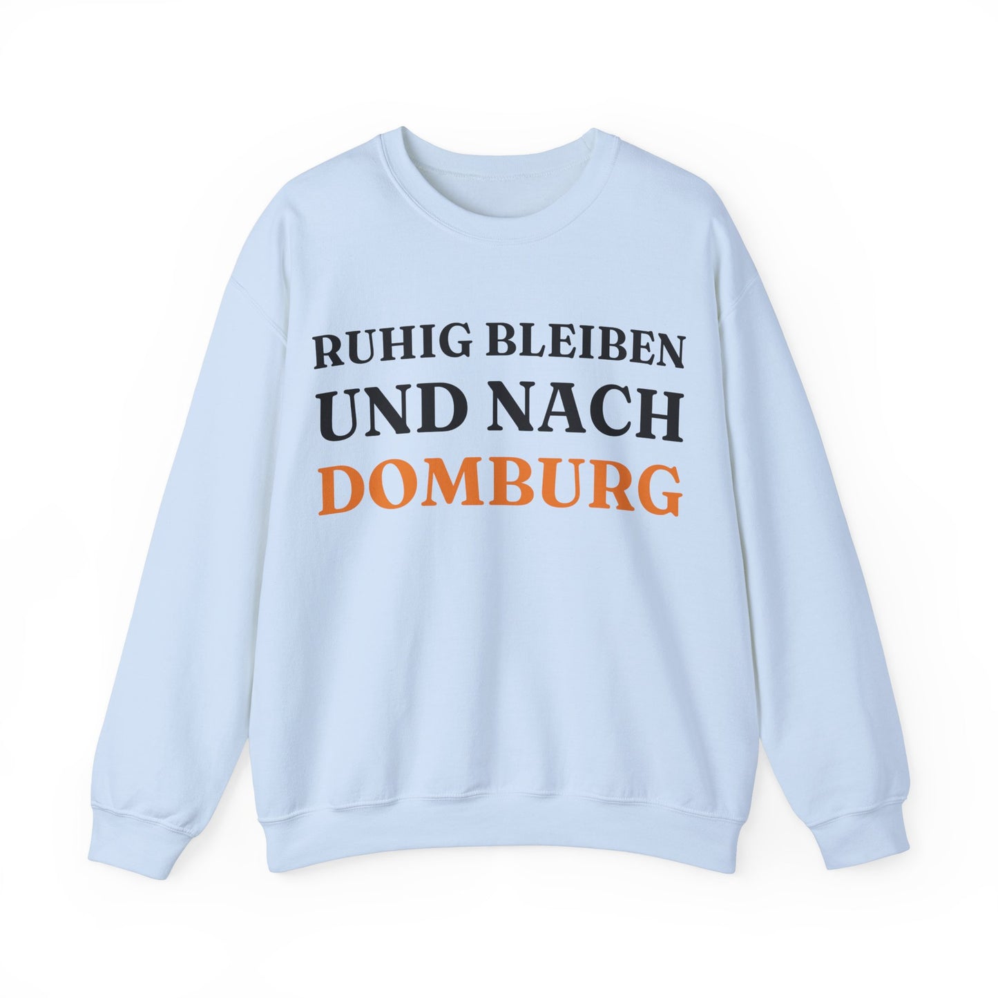 "Ruhig bleiben und nach - Domburg“ Sweatshirt