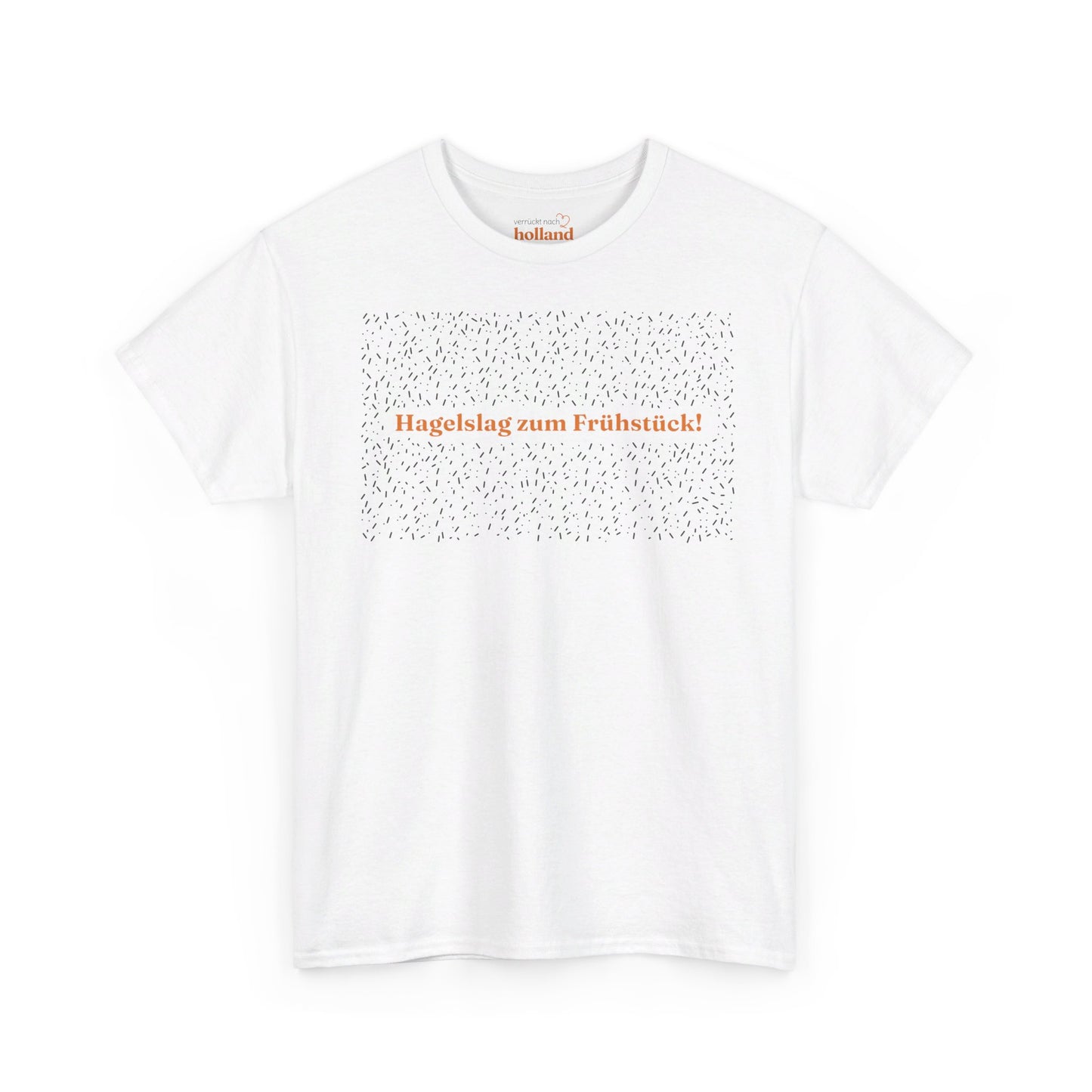 "Hagelslag zum Frühstück!" T-Shirt