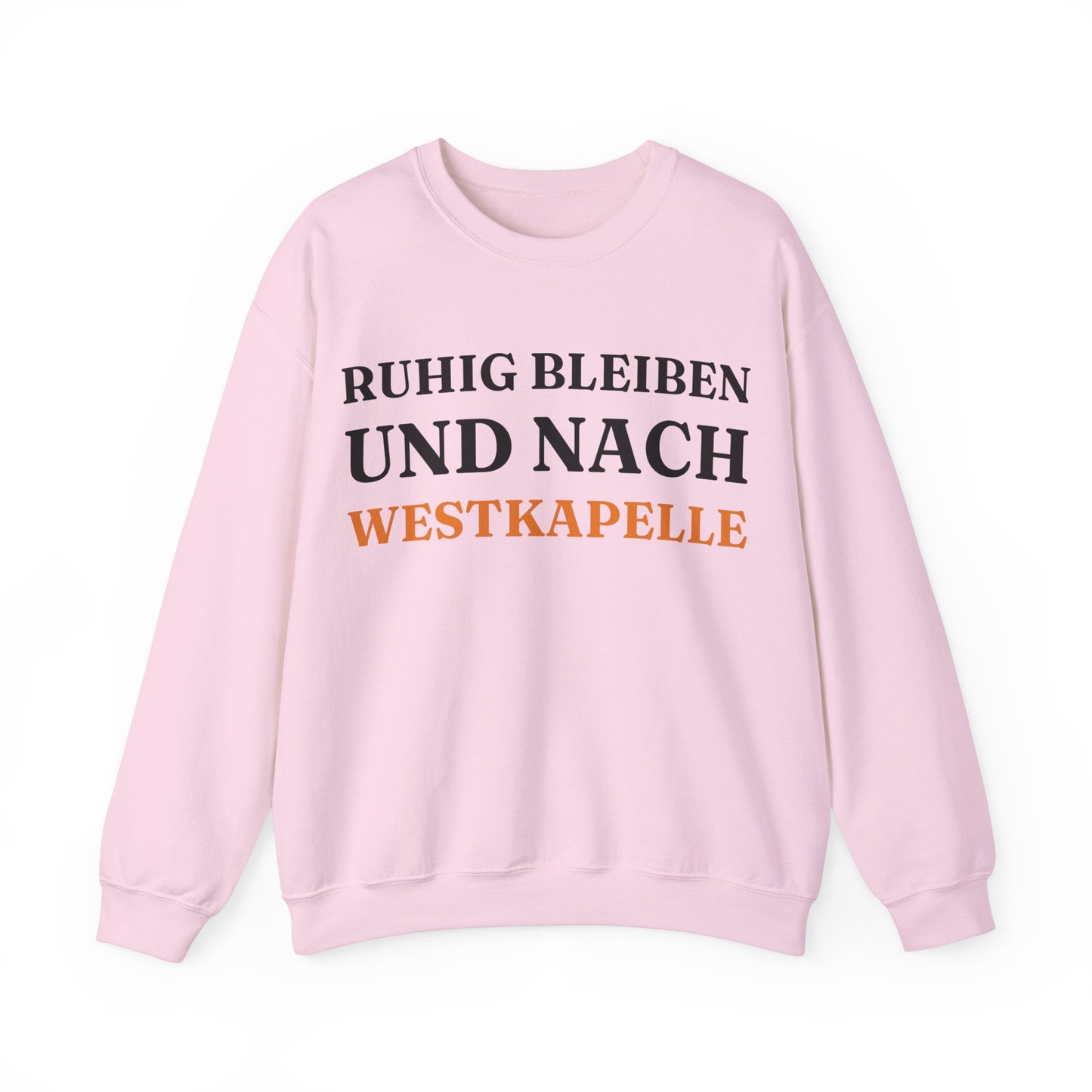 "Ruhig bleiben und nach - Westkapelle“ Sweatshirt