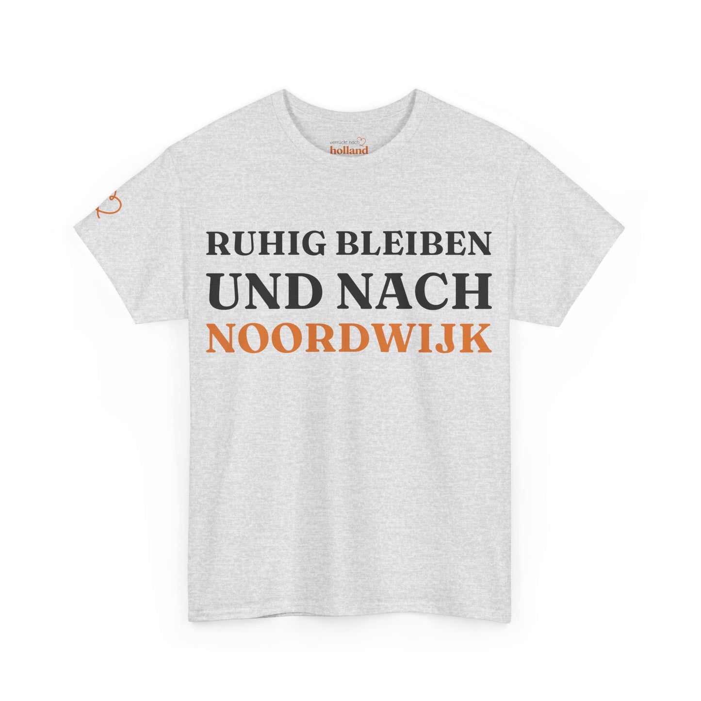 ''Ruhig bleiben und nach - Noordwijk'' T-Shirt