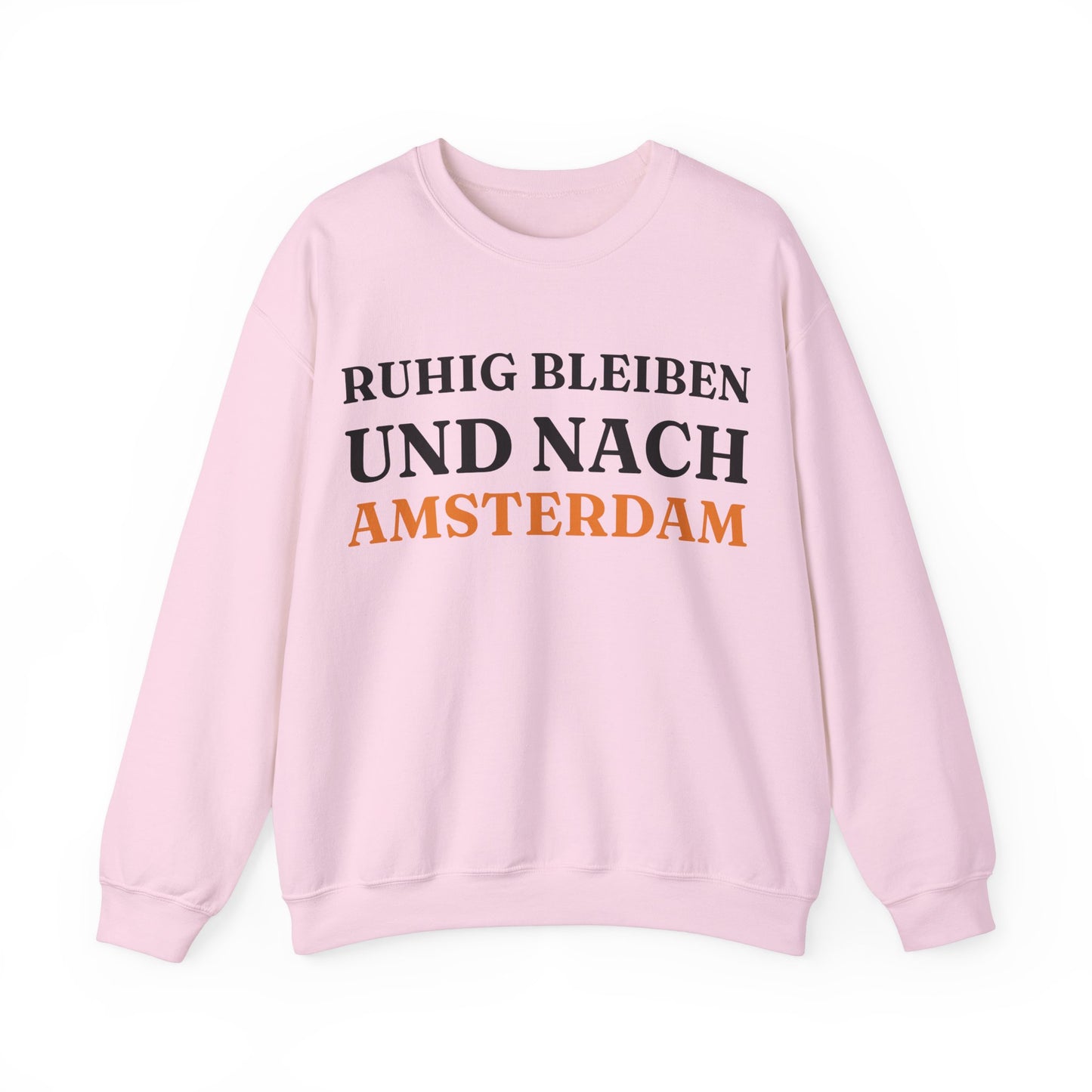 "Ruhig bleiben und nach - Amsterdam“ Sweatshirt