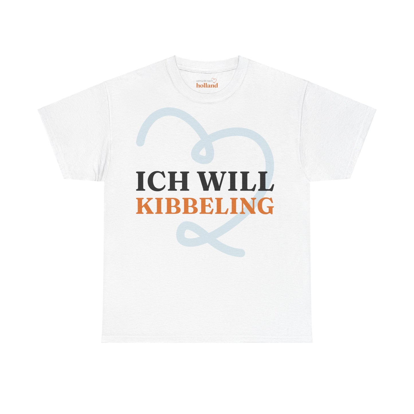 ''Ich Will Kibbeling!'' T-Shirt